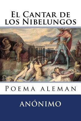 El Cantar de los Nibelungos: Poema aleman [Spanish] 1534969578 Book Cover