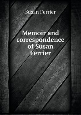 Memoir and correspondence of Susan Ferrier 5518585411 Book Cover