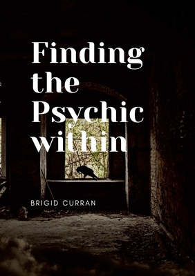 Finding the Psychic Within 1008957887 Book Cover