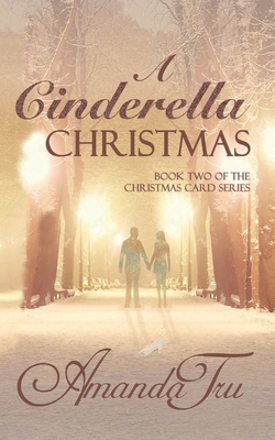 A Cinderella Christmas: Inspirational Romance 1681901390 Book Cover