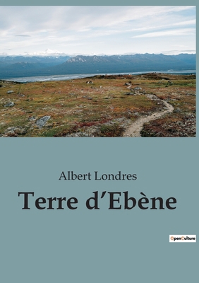Terre d'Ebène [French] B0BWQ4M4YB Book Cover
