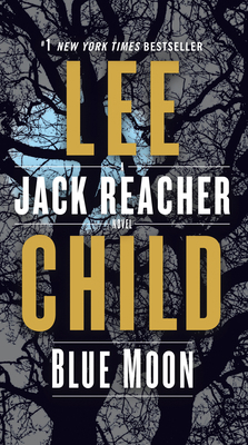 Blue Moon: A Jack Reacher Novel 039959356X Book Cover