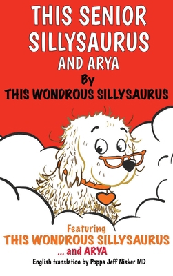 This Senior Sillysaurus and Arya 1771806745 Book Cover