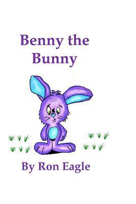 Benny The Bunny 1511797185 Book Cover