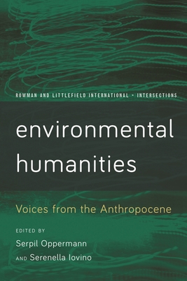 Environmental Humanities: Voices from the Anthr... 1783489383 Book Cover