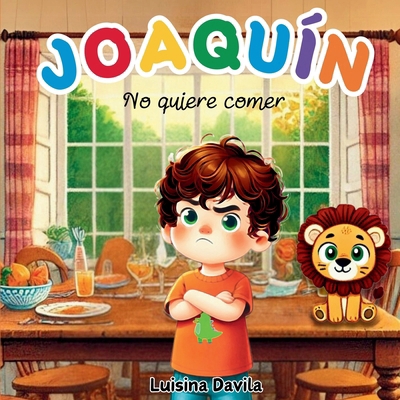 Joaquín no quiere comer [Spanish] B0DNCPGPK6 Book Cover
