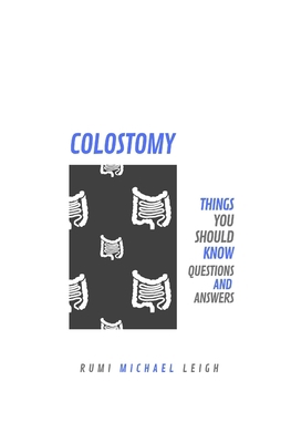 Colostomy: Things You Should Know (Questions an... 1693307294 Book Cover