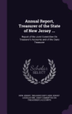 Annual Report, Treasurer of the State of New Je... 1357739591 Book Cover