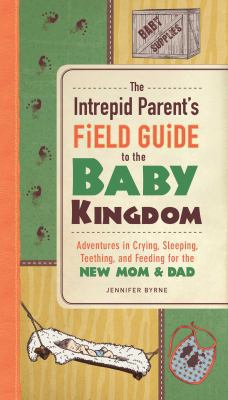 The Intrepid Parent's Field Guide to the Baby K... 144055448X Book Cover