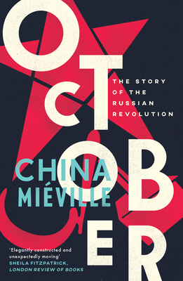 October: The Story of the Russian Revolution 1784782785 Book Cover