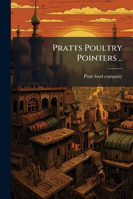 Pratts Poultry Pointers .. 1025209664 Book Cover