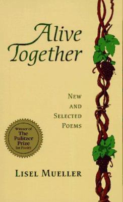 Alive Together: New and Selected Poems 0807121274 Book Cover