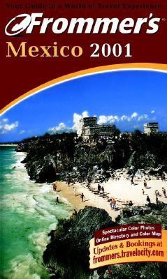 Frommer's Mexico 2001 0028638778 Book Cover