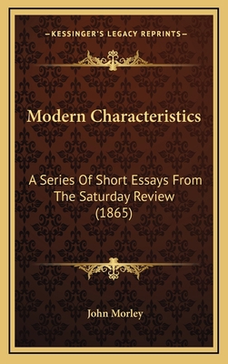Modern Characteristics: A Series of Short Essay... 1165021633 Book Cover