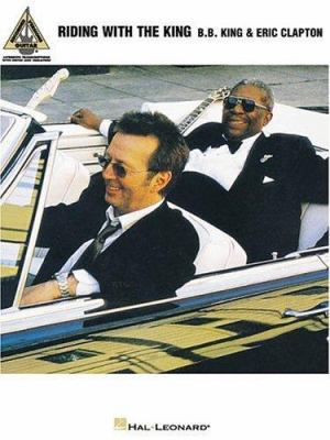 B.B. King & Eric Clapton - Riding with the King 0634021869 Book Cover