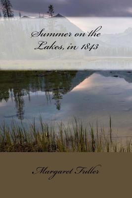 Summer on the Lakes, in 1843 1545318220 Book Cover