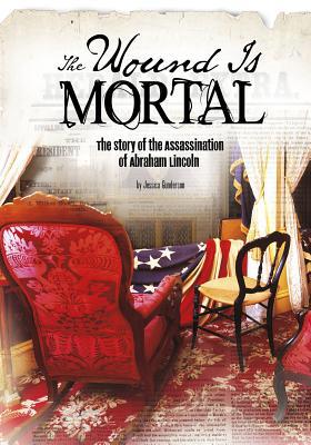 The Wound Is Mortal: The Story of the Assassina... 1491470763 Book Cover