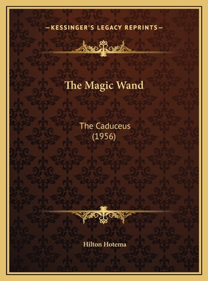 The Magic Wand: The Caduceus (1956) 1169830978 Book Cover