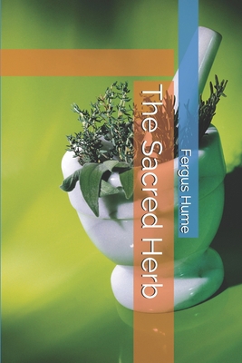 The Sacred Herb 170577850X Book Cover