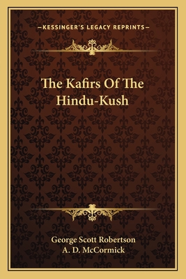 The Kafirs Of The Hindu-Kush 1163131474 Book Cover