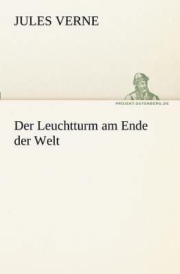 Der Leuchtturm Am Ende Der Welt [German] 3842411170 Book Cover