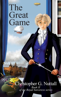 The Great Game: Book II of the Royal Sorceress ... 1908168277 Book Cover