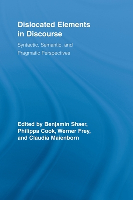 Dislocated Elements in Discourse: Syntactic, Se... 0415808197 Book Cover