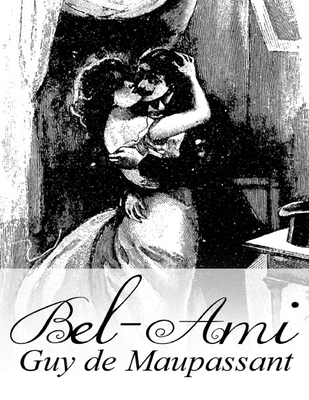 Bel Ami de Maupassant: édition annotée et origi... [French] B08CJWM2ZR Book Cover