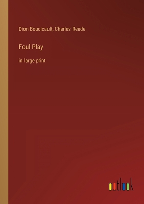 Foul Play: in large print 3368623761 Book Cover