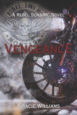 Vengeance: Rebel Sons MC Book 2 B0D423NLD2 Book Cover
