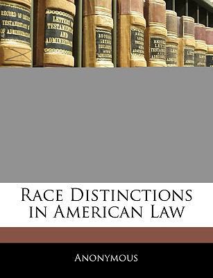 Race Distinctions in American Law 1145347967 Book Cover
