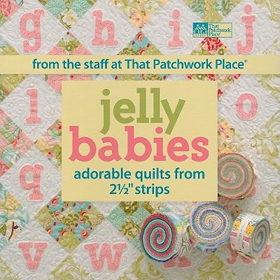 Jelly Babies: Adorable Quilts from 2 1/2" Strip... B005574UOA Book Cover