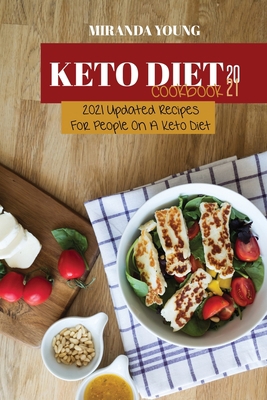 Keto Diet Cookbook 2021: 2021 Updated Recipes F... 1802142959 Book Cover