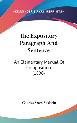 The Expository Paragraph and Sentence: An Eleme... 116224643X Book Cover