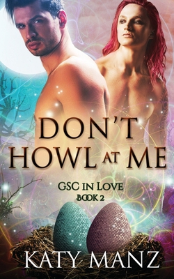 Don't Howl At Me: An M/M Shifter MPreg Romance B0DNBH346G Book Cover