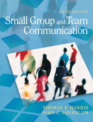 Small Group and Team Communication 0205692982 Book Cover