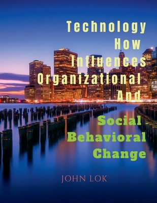 Technology How Influences Organizational And So... B0BHKGPXZD Book Cover