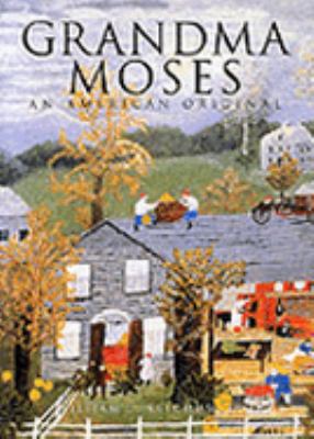 Grandma Moses - An American Original B07G1XV2GD Book Cover