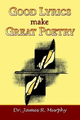 Good Lyrics make Great Poetry 1595409394 Book Cover