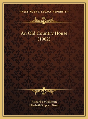 An Old Country House (1902) 1169715621 Book Cover