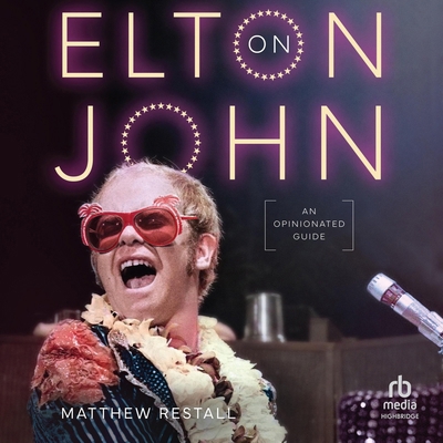 On Elton John: An Opinionated Guide B0FLLJJZLG Book Cover