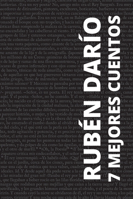 7 mejores cuentos - Rubén Darío [Spanish] 6583464136 Book Cover