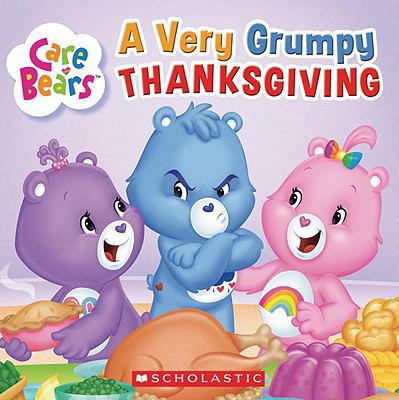 Care Bears a Very Grumpy Thanksgiving 0545076102 Book Cover