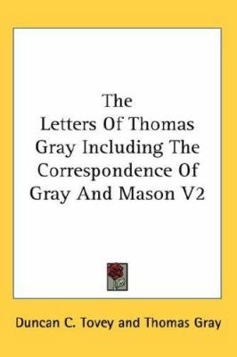 The Letters Of Thomas Gray Including The Corres... 0548087237 Book Cover