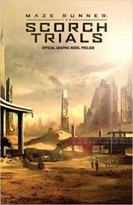 Maze Runner: The Scorch Trials: The Official Gr... 1608867862 Book Cover