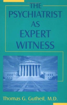 The Psychiatrist As an Expert Witness