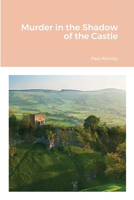 Murder in the Shadow of the Castle 1471778339 Book Cover