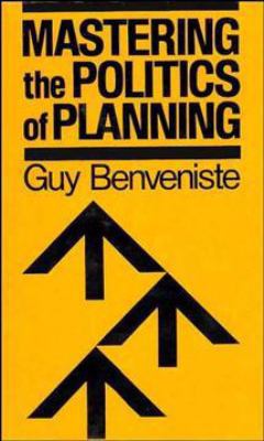 Mastering the Politics of Planning: Crafting Cr... 1555421679 Book Cover