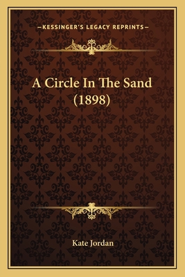 A Circle In The Sand (1898) 1164181343 Book Cover