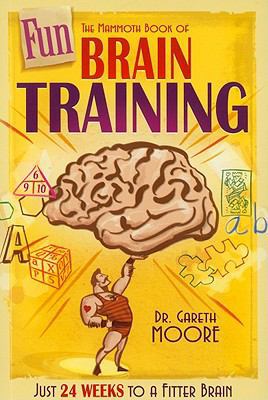 The Mammoth Book of Fun Brain-Training 0762440937 Book Cover